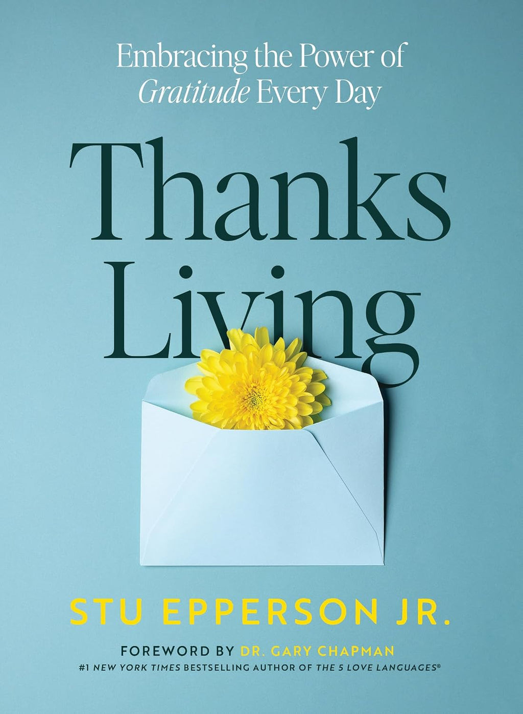 Thanks-Living: Embracing the Power of Gratitude Every Day